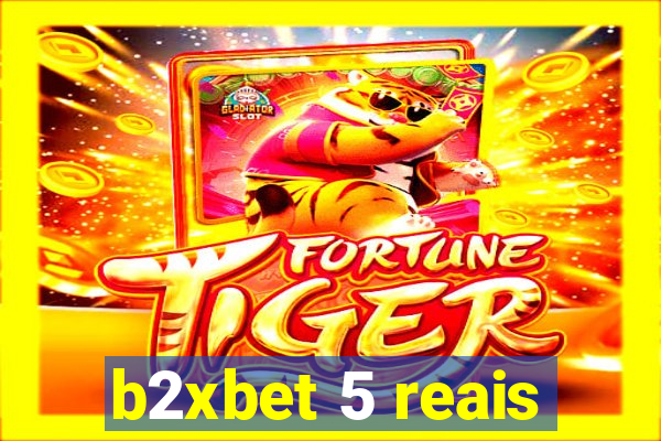 b2xbet 5 reais